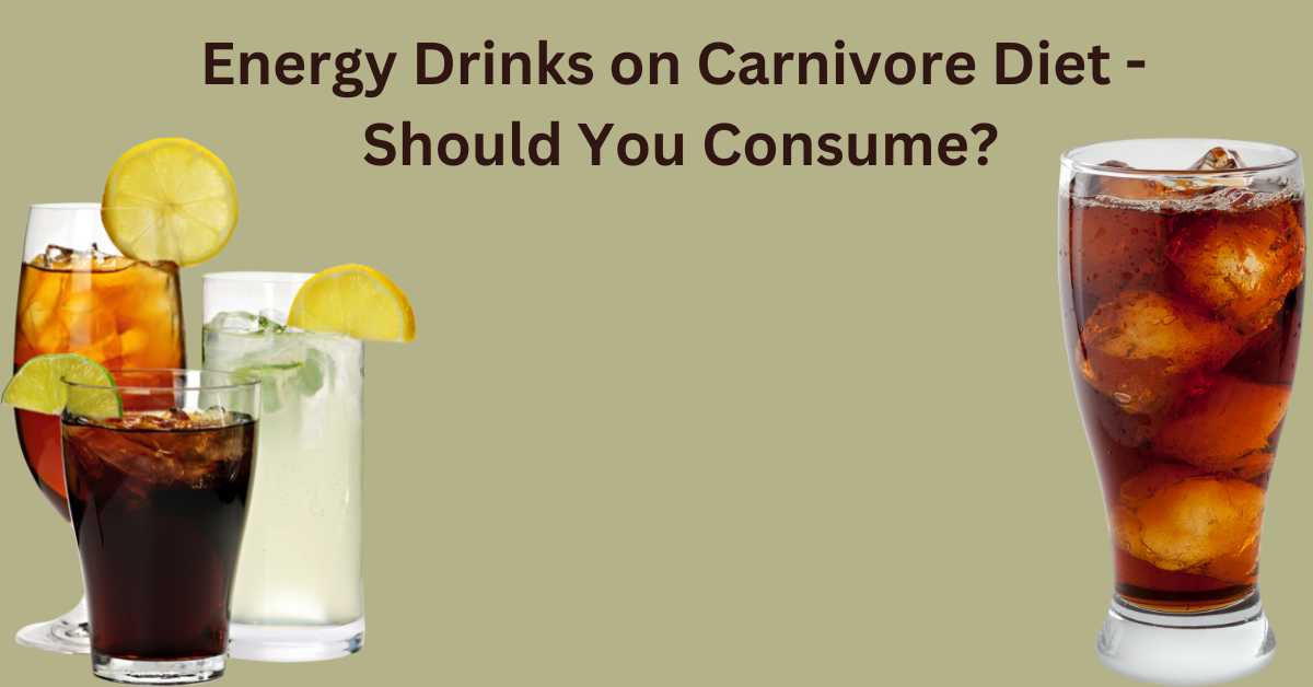 Read more about the article Energy Drinks on Carnivore Diet: Boost or Bust?