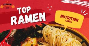 Read more about the article Top Ramen Nutrition Label – Decode Your Noodle’s Facts!