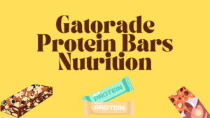 Gatorade Protein Bars Nutrition