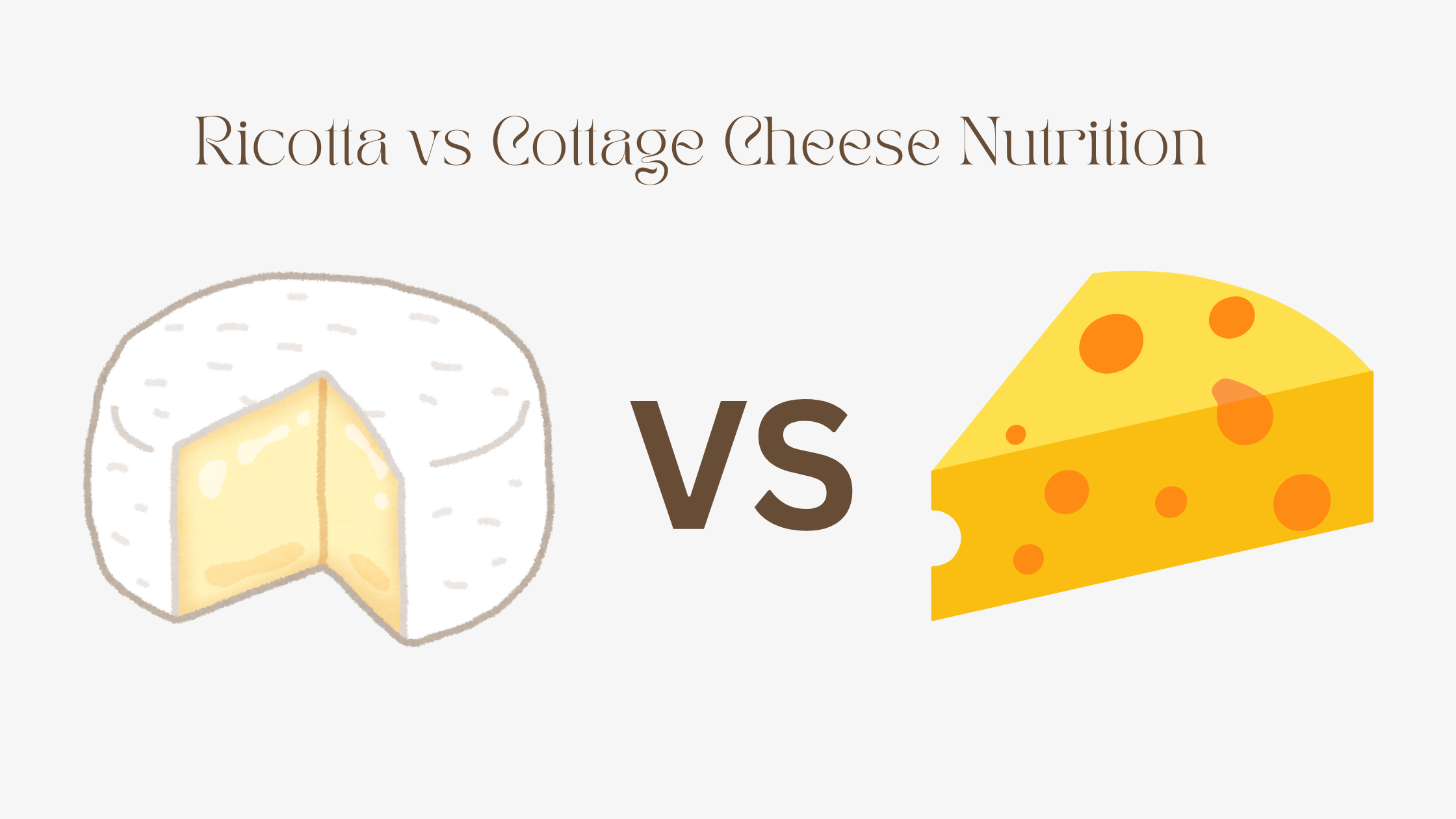 You are currently viewing Ricotta Vs Cottage Cheese Nutrition: The Health Showdown!